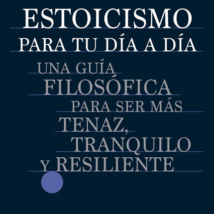 ESTOICISMO PARA TU DIA A DIA | WILLIAM B. IRVINE