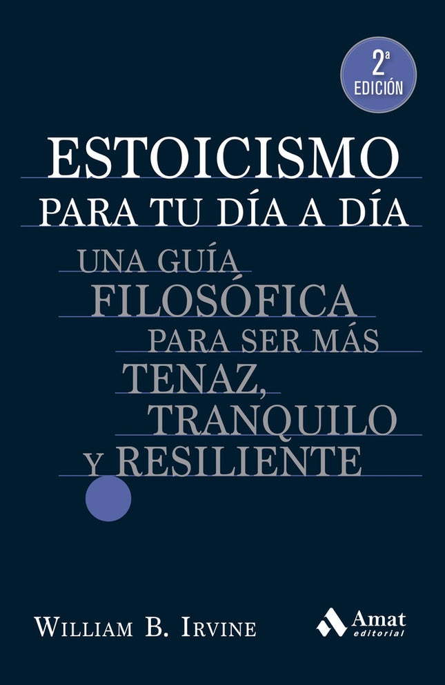 ESTOICISMO PARA TU DIA A DIA | WILLIAM B. IRVINE