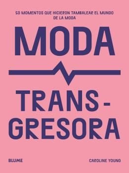 MODA TRANSGRESORA | CAROLINE YOUNG
