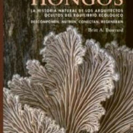 VIDA DE LOS HONGOS | BRITT A. BUNYARD