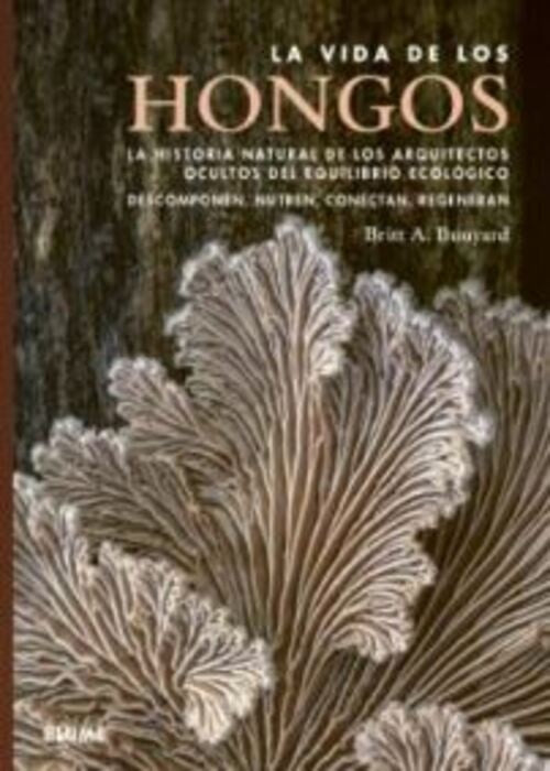 VIDA DE LOS HONGOS | BRITT A. BUNYARD