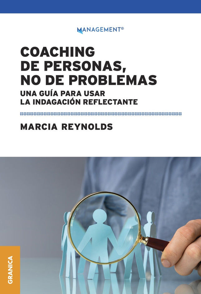 COACHING DE PERSONAS, NO DE PROBLEMAS | MARCIA REYNOLDS