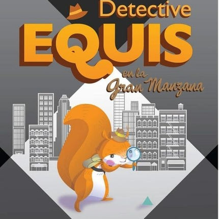 DETECTIVE EQUIS EN LA GRAN MANZANA | ANTONIA SANIN