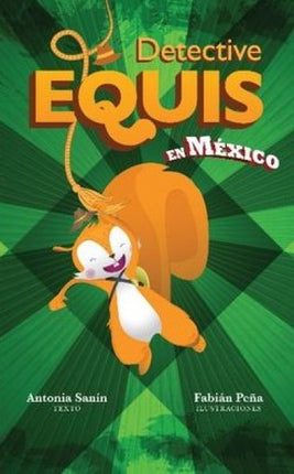 DETECTIVE EQUIS EN MEXICO | ANTONIA SANIN