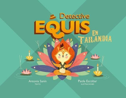 DETECTIVE EQUIS EN TAILANDIA | ANTONIA SANIN