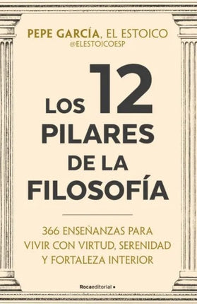 LOS DOCE PILARES DE LA FILOSOFIA | PEPE GARCIA