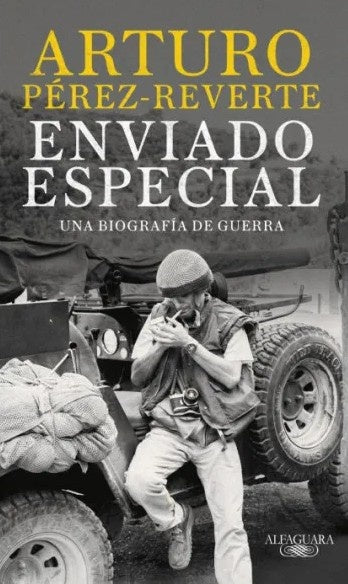 ENVIADO ESPECIAL | ARTURO PEREZ-REVERTE