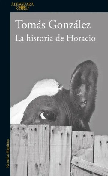 LA HISTORIA DE HORACIO | TOMAS GONZALEZ