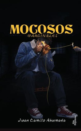 MOCOSOS MARGINALES | JUAN CAMILO AHUMADO