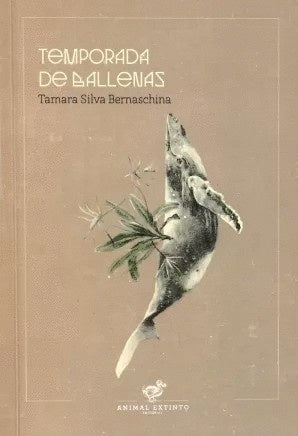 TEMPORADA DE BALLENAS | TAMARA SILVA BERNASCHINA