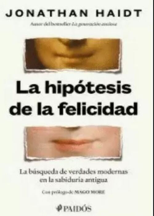 LA HIPOTESIS DE LA FELICIDAD | JONATHAN HAIDT