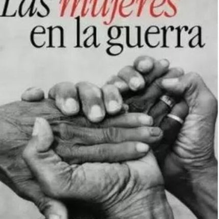 LAS MUJERES EN LA GUERRA | PATRICIA LARA