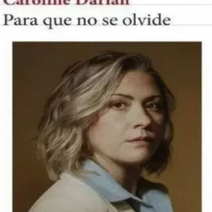 PARA QUE NO SE OLVIDE | CAROLINE DARIAN