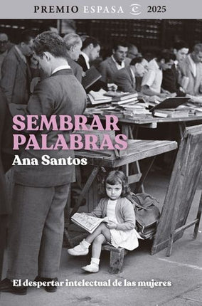 SEMBRAR PALABRAS | ANA SANTOS