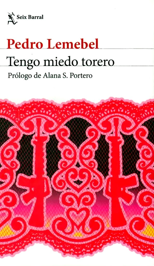 TENGO MIEDO TORERO | PEDRO LEMEBEL