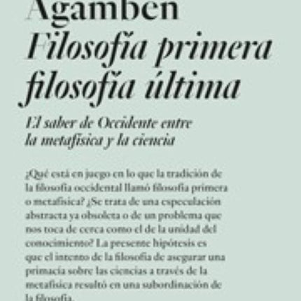 FILOSOFIA PRIMERA FILOSOFIA ULTIMA | GIORGIO AGAMBEN