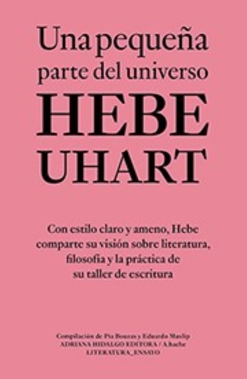 UNA PEQUEÑA PARTE DEL UNIVERSO | HEBE UHART