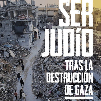 SER JUDIO DESPUES DE LA DESTRUCCION DE GAZA | PETER BEINART