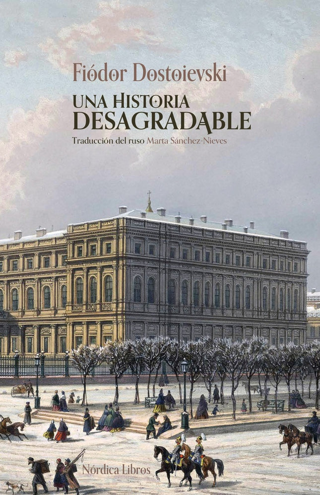 UNA HISTORIA DESAGRADABLE | FIODOR M. DOSTOIEVSKI