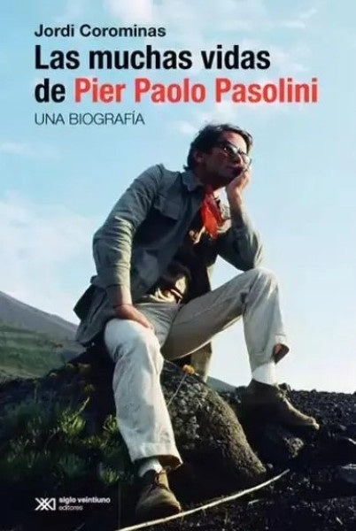 LAS MUCHAS VIDAS DE PIER PAOLO PASOLINI | JORDI COROMINAS