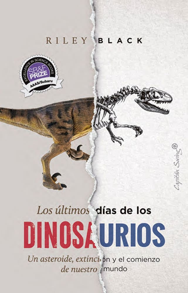 LOS ULTIMOS DIAS DE LOS DINOSAURIOS | RILEY BLACK