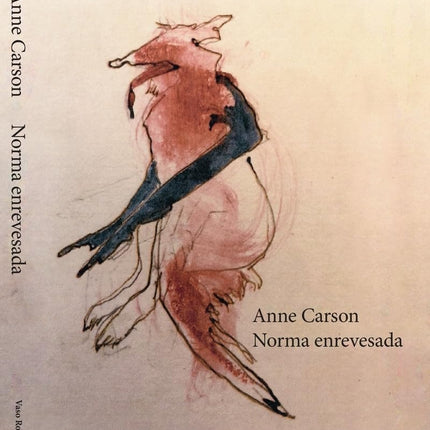 NORMA ENREVESADA | ANNE CARSON