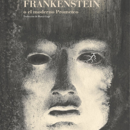 FRANKENSTEIN O EL MODERNO PROMETEO | MARY SHELLEY