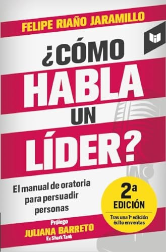 COMO HABLA UN LIDER | FELIPE RIAÑO JARAMILLO