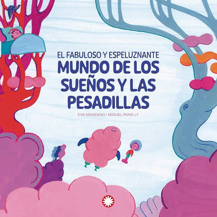 EL FABULOSO Y ESPELUZNANTE MUNDO DE LOS SUEÑOS Y LAS PESADILLAS | EVA MANZANO