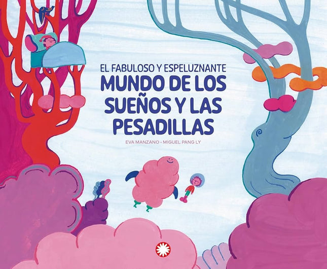 EL FABULOSO Y ESPELUZNANTE MUNDO DE LOS SUEÑOS Y LAS PESADILLAS | EVA MANZANO