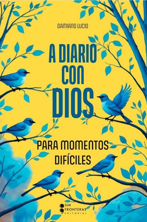 A DIARIO CON DIOS PARA MOMENTOS DIFICILES | DAMIANO LUCIO
