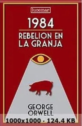 1984 / REBELION EN LA GRANJA | GEORGE ORWELL
