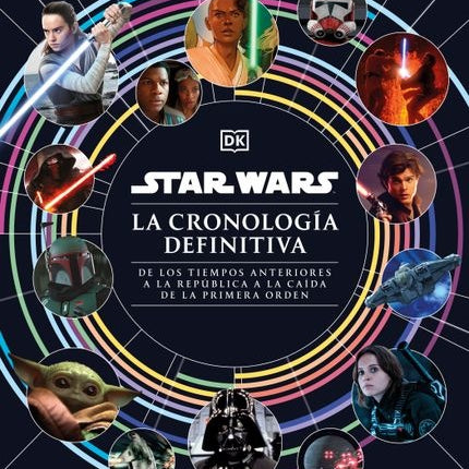 STAR WARS LA CRONOLOGIA DEFINITIVA | AUTORES VARIOS