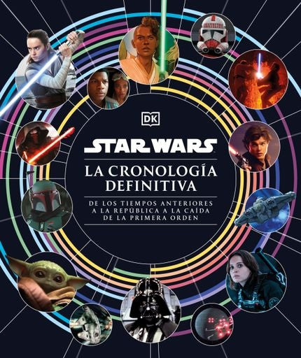 STAR WARS LA CRONOLOGIA DEFINITIVA | AUTORES VARIOS