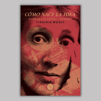 COMO NACE LA IDEA | VIRGINIA WOOLF