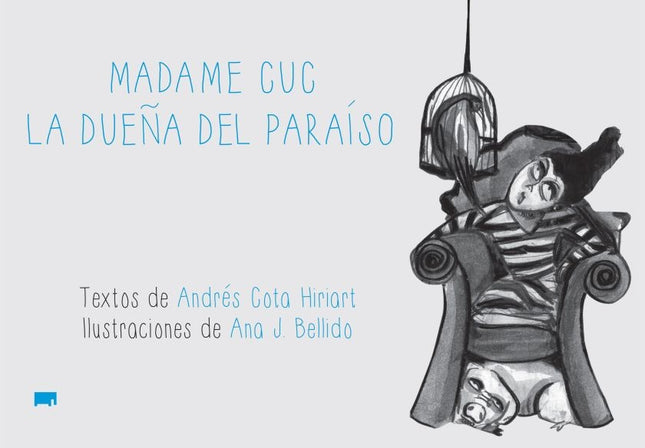 MADAME CUC LA DUEÑA DEL PARAISO | ANDRES COTA HIRIART