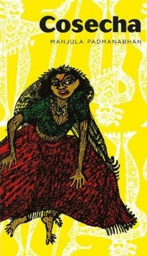 COSECHA | MANJULA PADMANABHAN