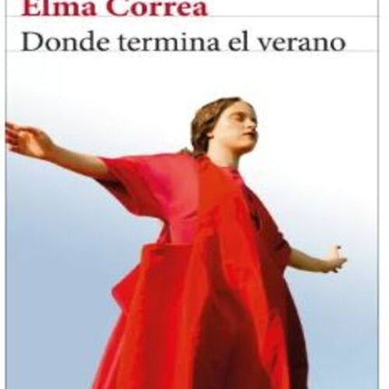 DONDE TERMINA EL VERANO | ELMA CORREA
