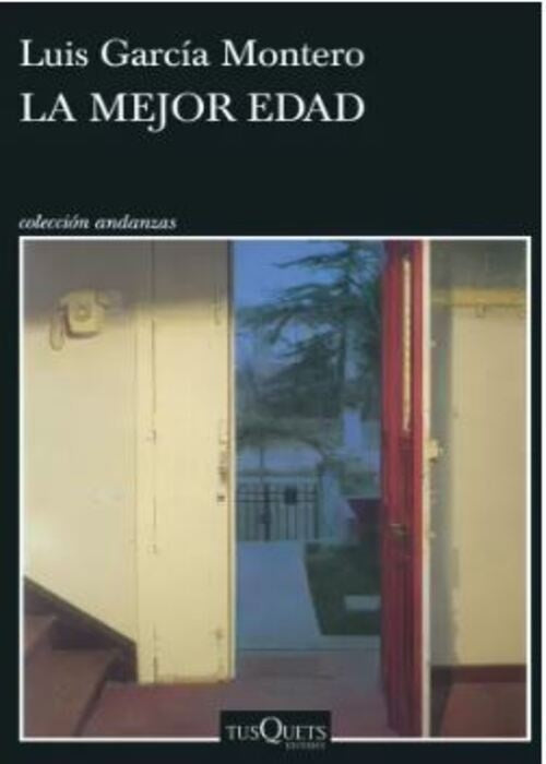 LA MEJOR EDAD | LUIS GARCIA MONTERO