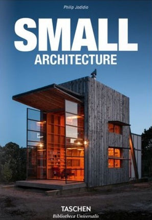 SMALL ARCHITECTURE | PHILIP JODIDIO
