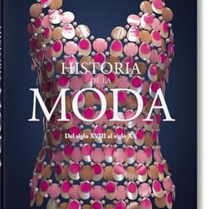 HISTORIA DE LA MODA DEL SIGLO XVIII AL SIGLO XX | AUTORES VARIOS