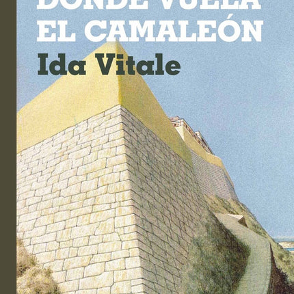 DONDE VUELA EL CAMALEON | IDA VITALE
