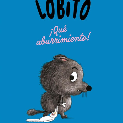 LOBITO ¡QUE ABURRIMIENTO! | MAGALI CLAVELET