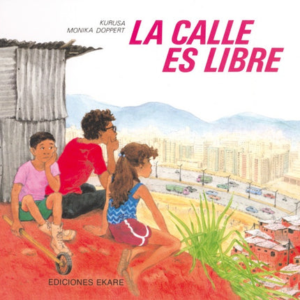 LA CALLE ES LIBRE | MONIKA DOPPERT