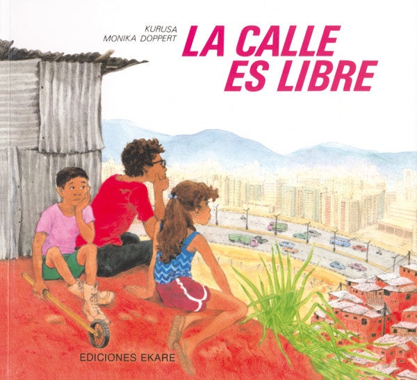 LA CALLE ES LIBRE | MONIKA DOPPERT