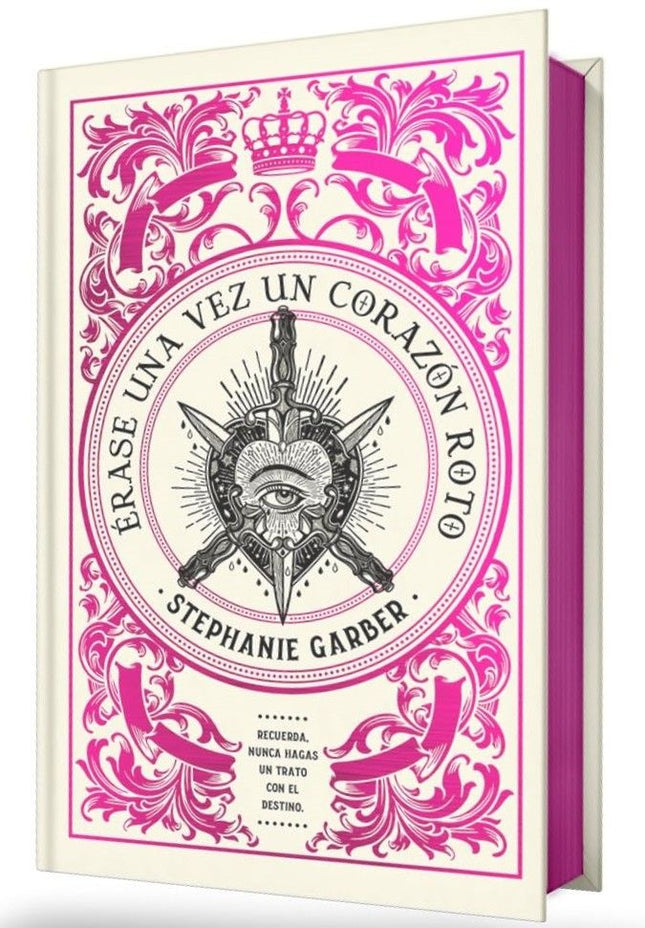 ERASE UNA VEZ UN CORAZON ROTO (ED. ESPECIAL) | STEPHANIE GARBER