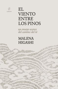 EL VIENTO ENTRE LOS PINOS | MALENA HIGASHI