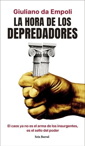LA HORA DE LOS DEPREDADORES | GIULIANODA EMPOLI
