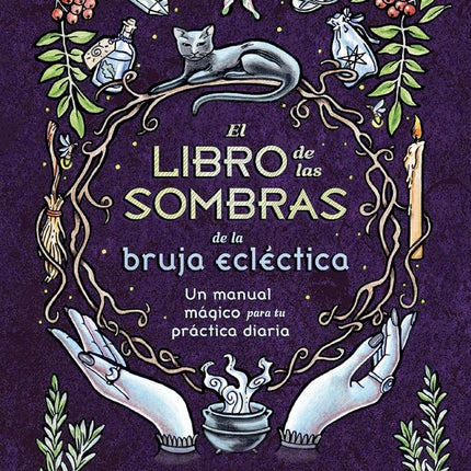 EL LIBRO DE LAS SOMBRAS DE LA BRUJA ECLECTICA | DEBORAH BLAKE