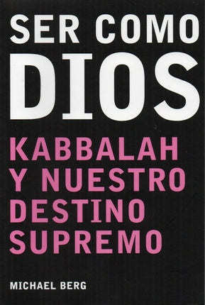 SER COMO DIOS | MICHAEL BERG